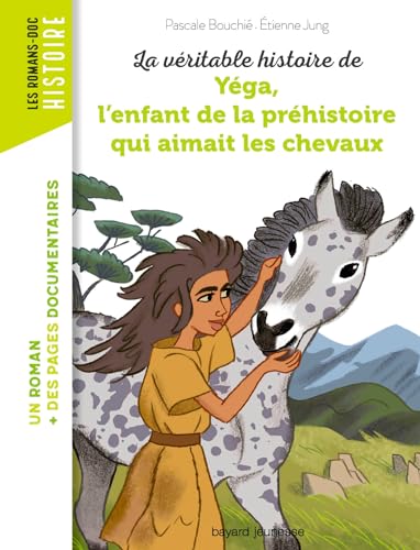 Yega, l'enfant de la prehistoire qui aimait les chevaux
