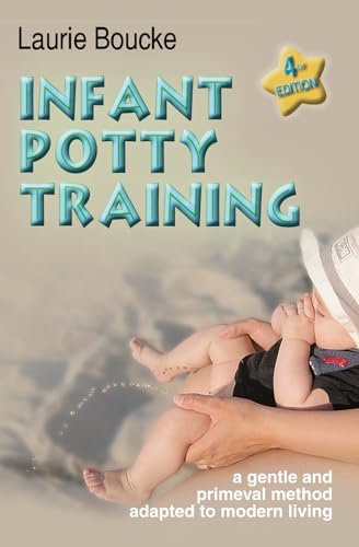 Infant Potty Training: a gentle and primeval method adapted to modern living