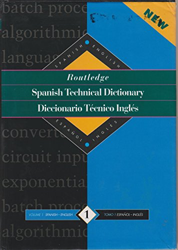 Routledge Spanish Technical Dictionary = Diccionario Técnico Inglés, Volume 1