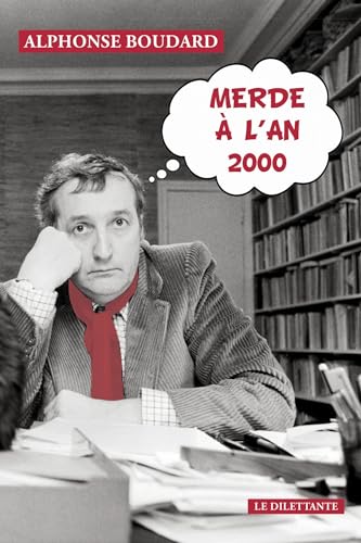 Merde à l'an 2000 von LE DILETTANTE