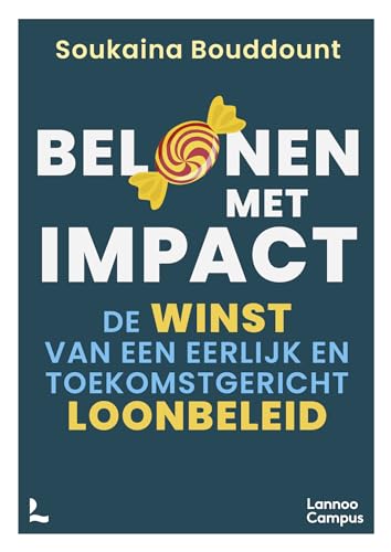 Belonen met impact: De winst van een eerlijk en toekomstgericht loonbeleid von Lannoo Campus