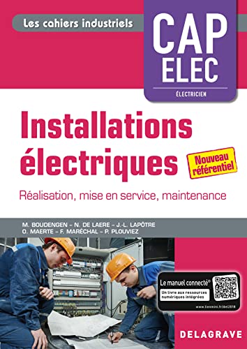 Installations électriques - CAP Electricien (2018) - Pochette élève: Préparation, réalisation, mise en service, livraison von DELAGRAVE