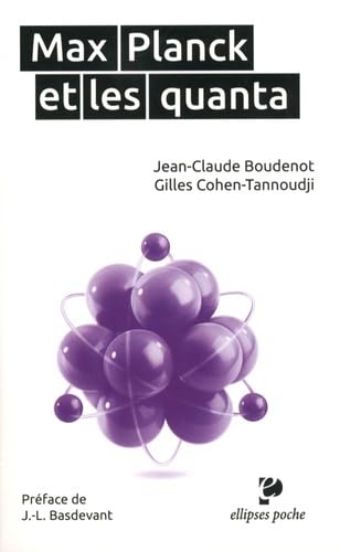 Max Planck et les quanta (Poche)