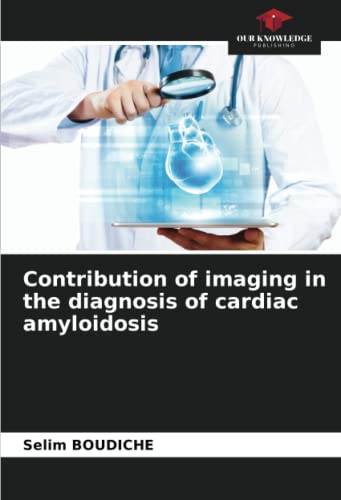 Contribution of imaging in the diagnosis of cardiac amyloidosis