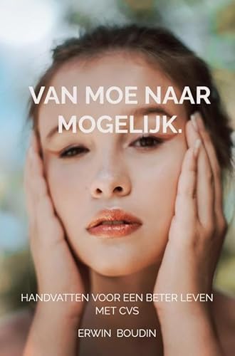 Van moe naar mogelijk.: Handvatten voor een beter leven met CVS von Brave New Books