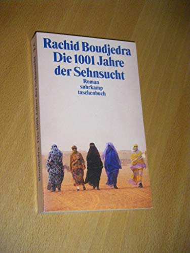 Die 1001 Jahre der Sehnsucht: Roman (suhrkamp taschenbuch)