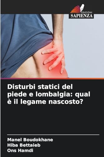 Disturbi statici del piede e lombalgia: qual è il legame nascosto?
