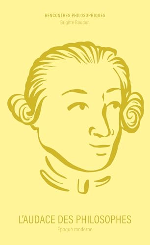 L'audace des philosophes: Époque moderne L'audace des philosophes: Époque moderne von ANCRAGES
