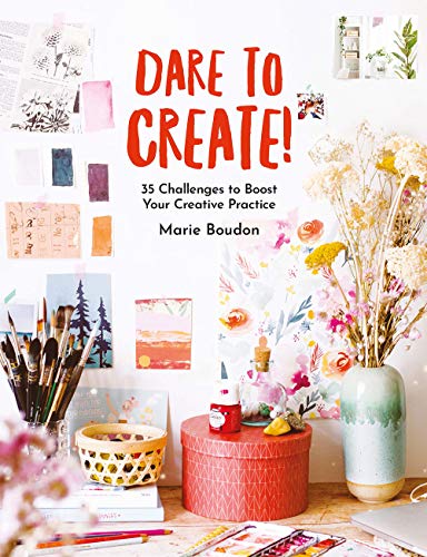 Dare to Create!: 35 Challenges to Boost Your Creative Practice von Rocky Nook