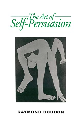 Art of Self-Persuasion: The Social Explanation of False Beliefs von Polity
