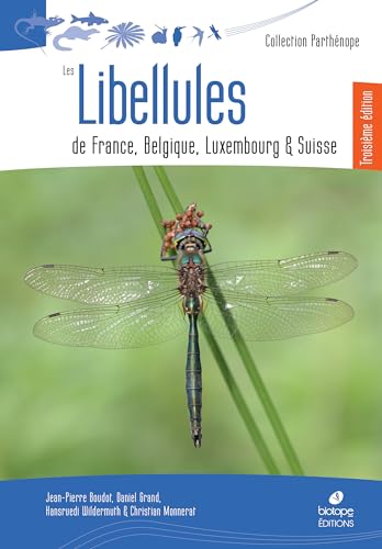 Libellules de France, Belgique, Luxembourg et Suisse (3ème édition) von BIOTOPE