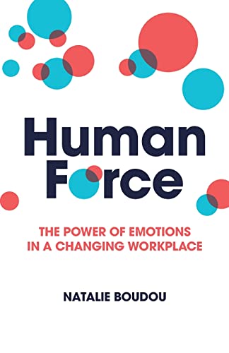 HumanForce: The power of emotions in a changing workplace von Rethink Press