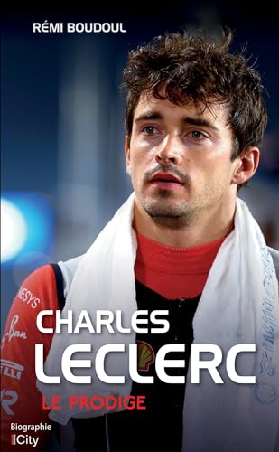 Charles Leclerc: Le prodige