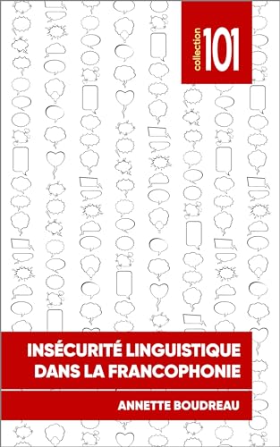 Insécurité Linguistique Dans La Francophonie (Collection 101)