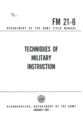 FM 21-6 TECHNIQUES OF MILITARY INSTRUCTION (JANUARY 1967)
