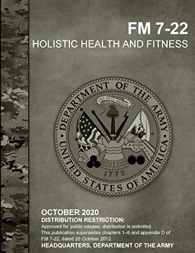 FM 7-22 HOLISTIC HEALTH AND FITNESS