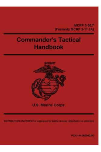 MCRP 3-30.7 (Formerly MCRP 3-11.1A) U.S. Marine Corps Commander’s Tactical Handbook