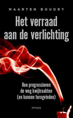 Het verraad aan de verlichting: Pleidooi voor een nieuwe vooruitgangsbeweging von Prometheus