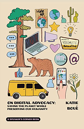 On Digital Advocacy: Saving the Planet While Preserving Our Humanity (Speaker's Corner) von Fulcrum Publishing