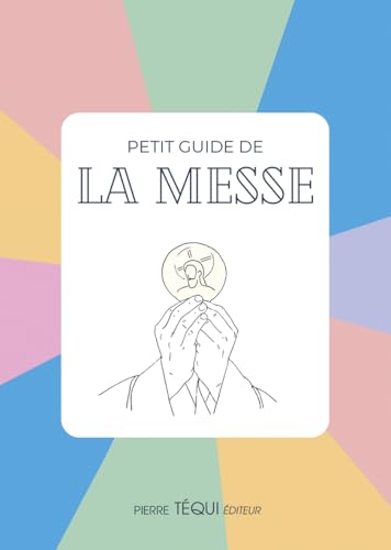 Petit guide de la messe von Pierre Téqui (Editions)