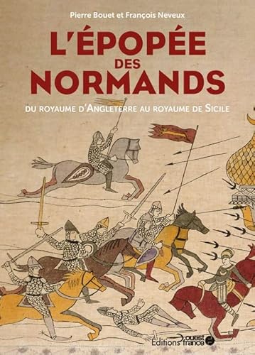 L'épopée des Normands: Du royaume d'Angleterre au royaume de Sicile