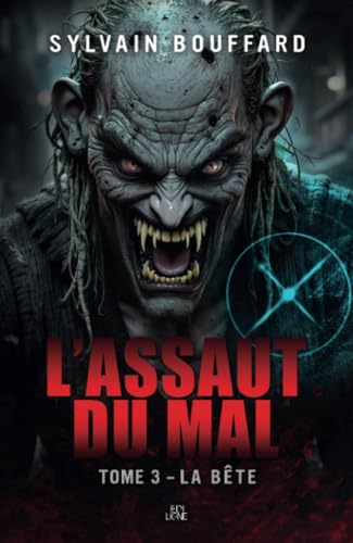 L'Assaut du mal: La bête von Les éditions ÉdiLigne inc.
