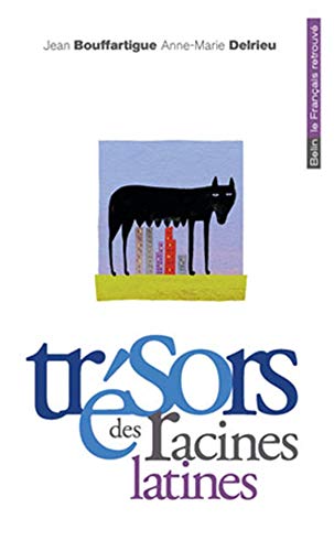Trésors des racines latines von BELIN