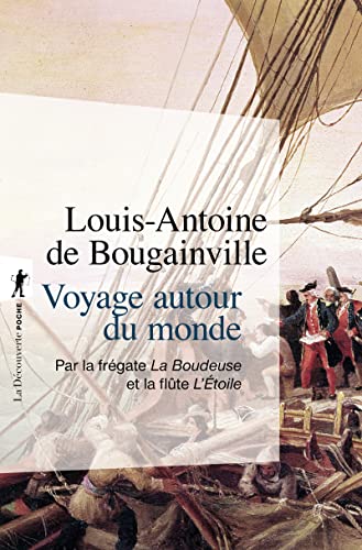 Voyage autour du monde: Par la frégate la Boudeuse et la flûte l'Etoile