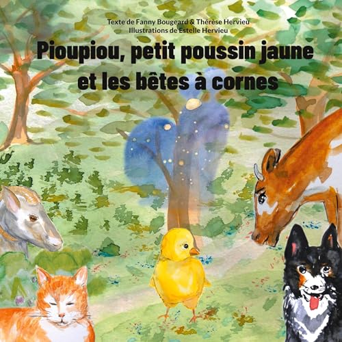 Pioupiou, petit poussin jaune et les bêtes à cornes von BoD – Books on Demand – Frankreich