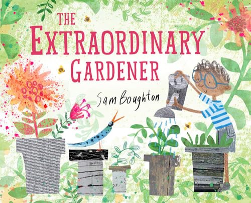 The Extraordinary Gardener: A Picture Book