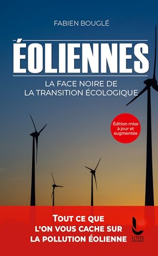 Eoliennes : la face noire de la transition écologique Eoliennes : la face noire de la transition écologique von LITOS
