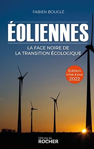 Eoliennes : la face noire de la transition écologique: Edition 2022 von DU ROCHER