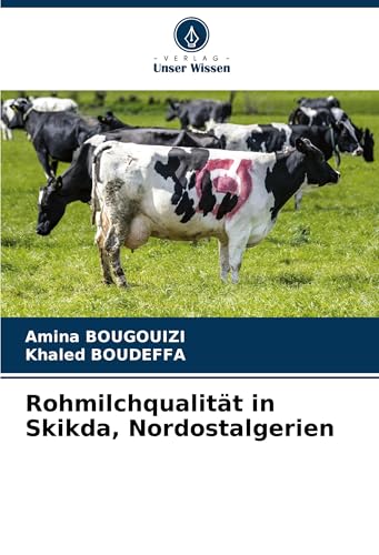 Rohmilchqualität in Skikda, Nordostalgerien: DE von Verlag Unser Wissen