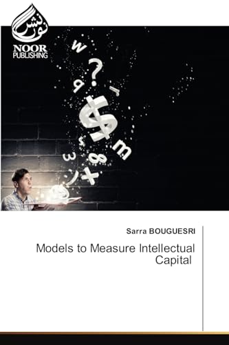 Models to Measure Intellectual Capital von Noor Publishing