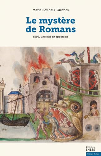 Le mystère de Romans -1509, une cité en spectacle von EHESS