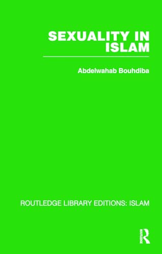 Sexuality in Islam (Routledge Library Editions: Islam, 20)