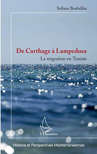 De Carthage à Lampedusa: La migration en Tunisie