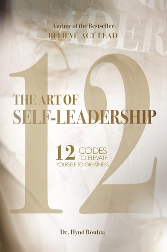 The Art of Self-Leadership: 12 Codes to Elevate Yourself to Greatness von Red Thread Publishing LLC