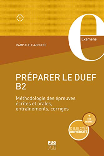 Preparer le DUEF B2: Méthodologie des épreuves écrites et orales, entraînement, corrigés von PU GRENOBLE