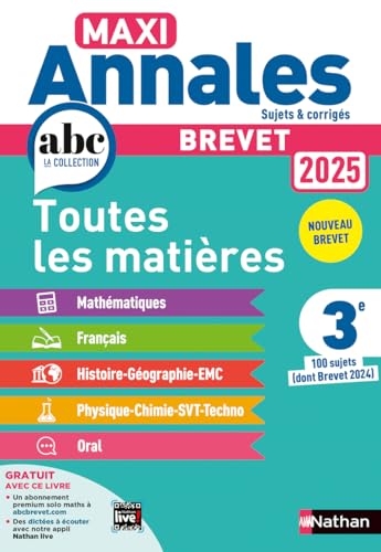 Maxi Annales Brevet 2025 - Corrigé: 100 sujets (dont Brevet 2024)