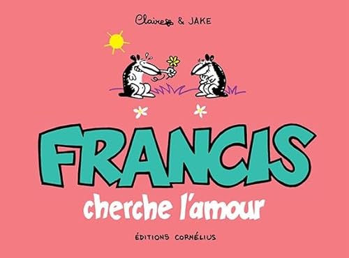 Francis 3 cherche l'amour
