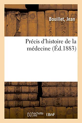 Précis d'histoire de la médecine von Hachette Livre - BNF