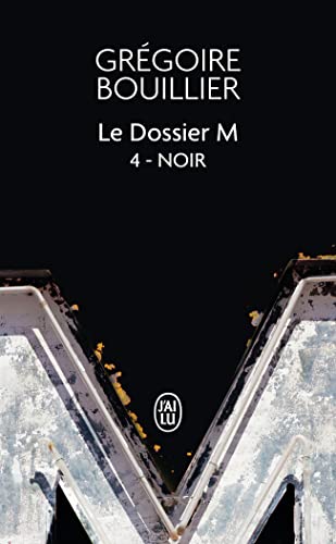 Le Dossier M: Noir (la solitude) (4)