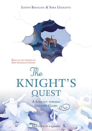 The Knight's Quest: A Journey Toward Greater Glory von Magnificat-Ignatius