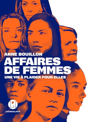 Affaires de femmes - Une vie à plaider pour elles von ICONOCLASTE
