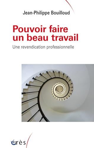 Pouvoir faire un beau travail: Une revendication professionnelle
