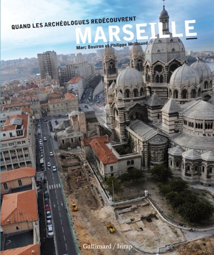 Quand les archeologues redecouvrent Marseille von GALLIMARD