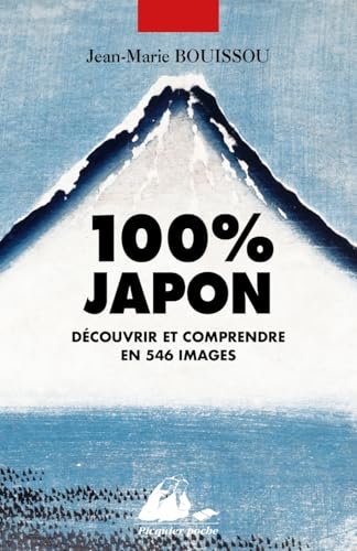 100% Japon - Découvrir et comprendre en 546 images von PICQUIER