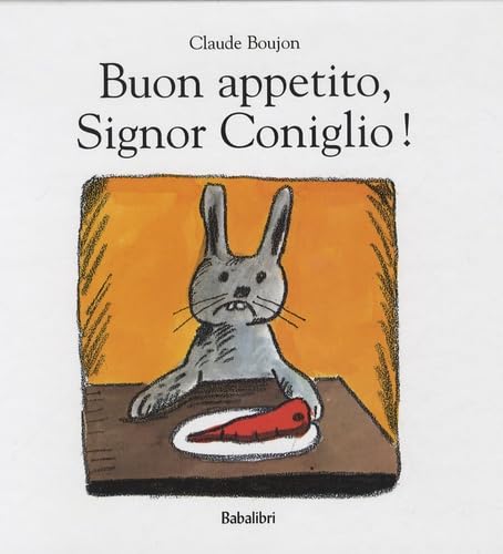 Buon appetito, Signor Coniglio! von BABALIBRI