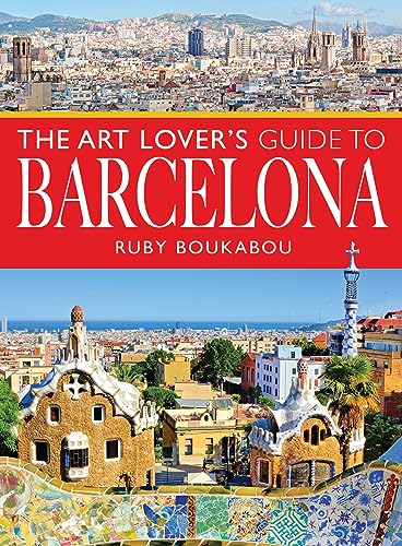 The Art Lover's Guide to Barcelona (City Guides) von White Owl